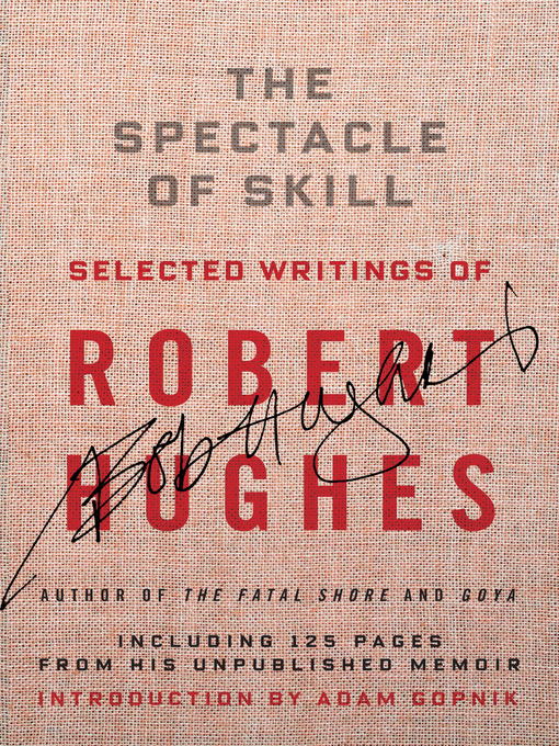 Title details for The Spectacle of Skill by Robert Hughes - Available